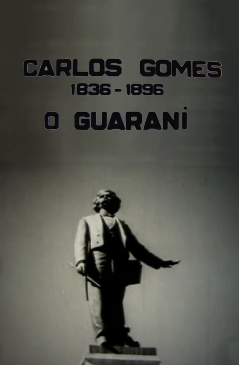 Poster of Carlos Gomes: O Guarani - Invocação dos Aimorés