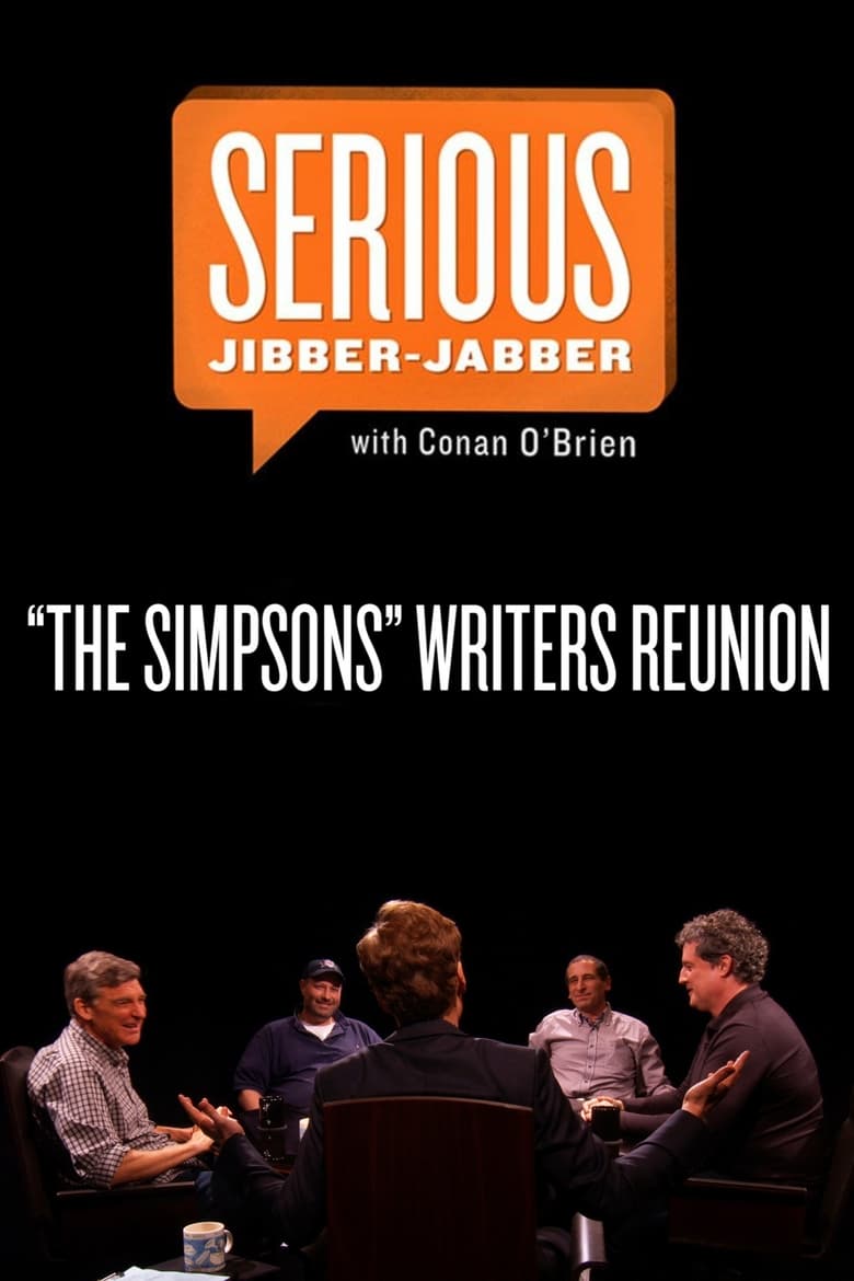 Poster of "The Simpsons" Writers Reunion -- Serious Jibber-Jabber with Conan O'Brien