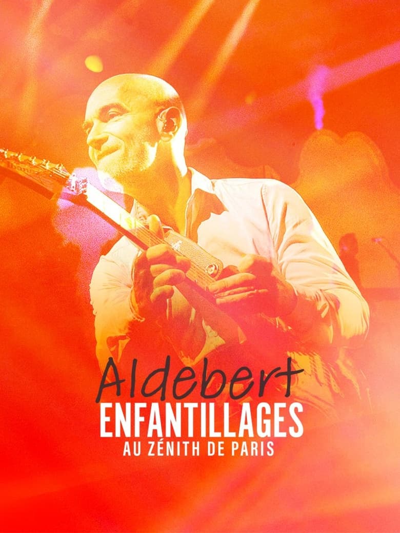 Poster of Aldebert - enfantillages au Zénith de Paris