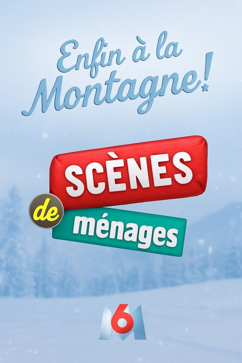Poster of Scènes de ménages, enfin à la montagne !