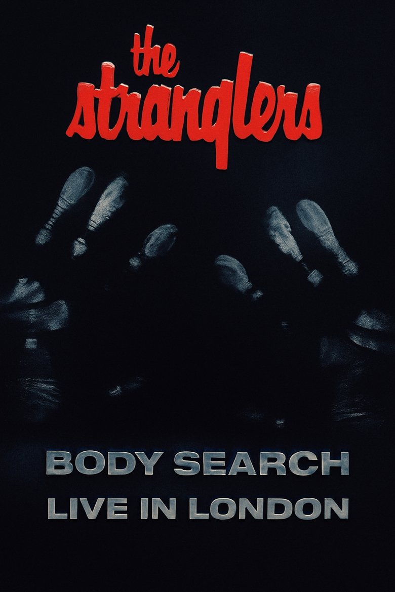 Poster of The Stranglers: Body Search - Live in London