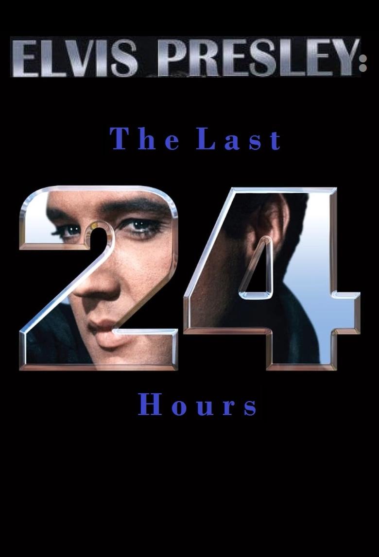 Poster of Elvis Presley: The Last 24 Hours