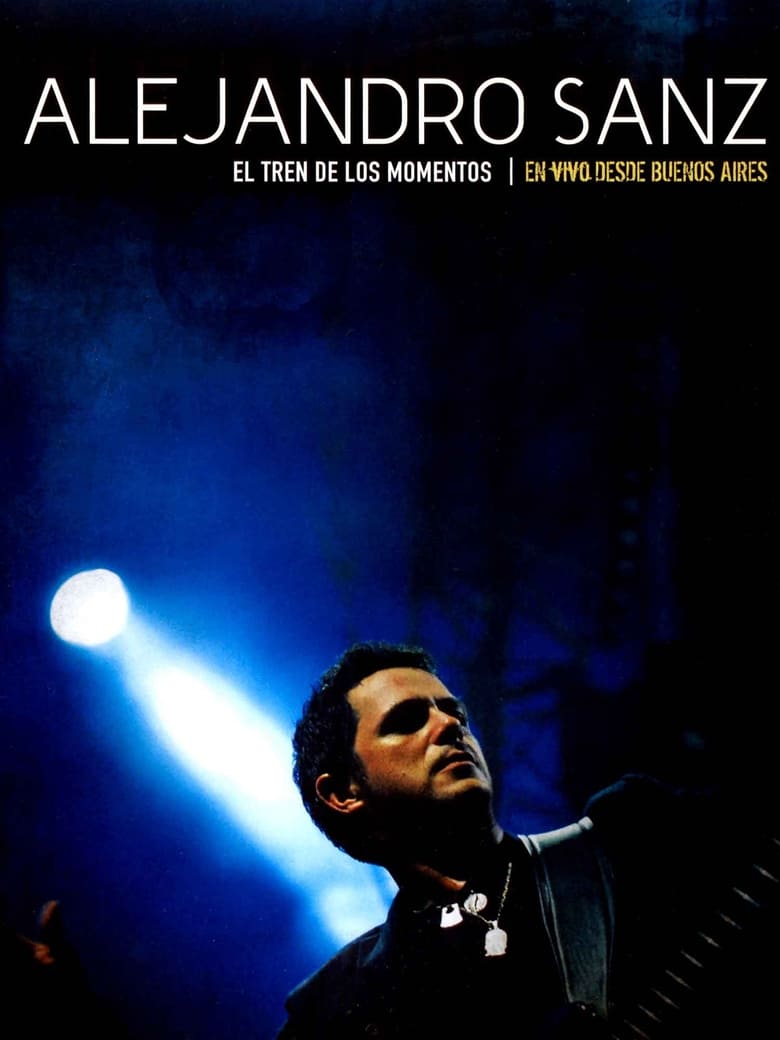 Poster of Alejandro Sanz - El tren de los momentos