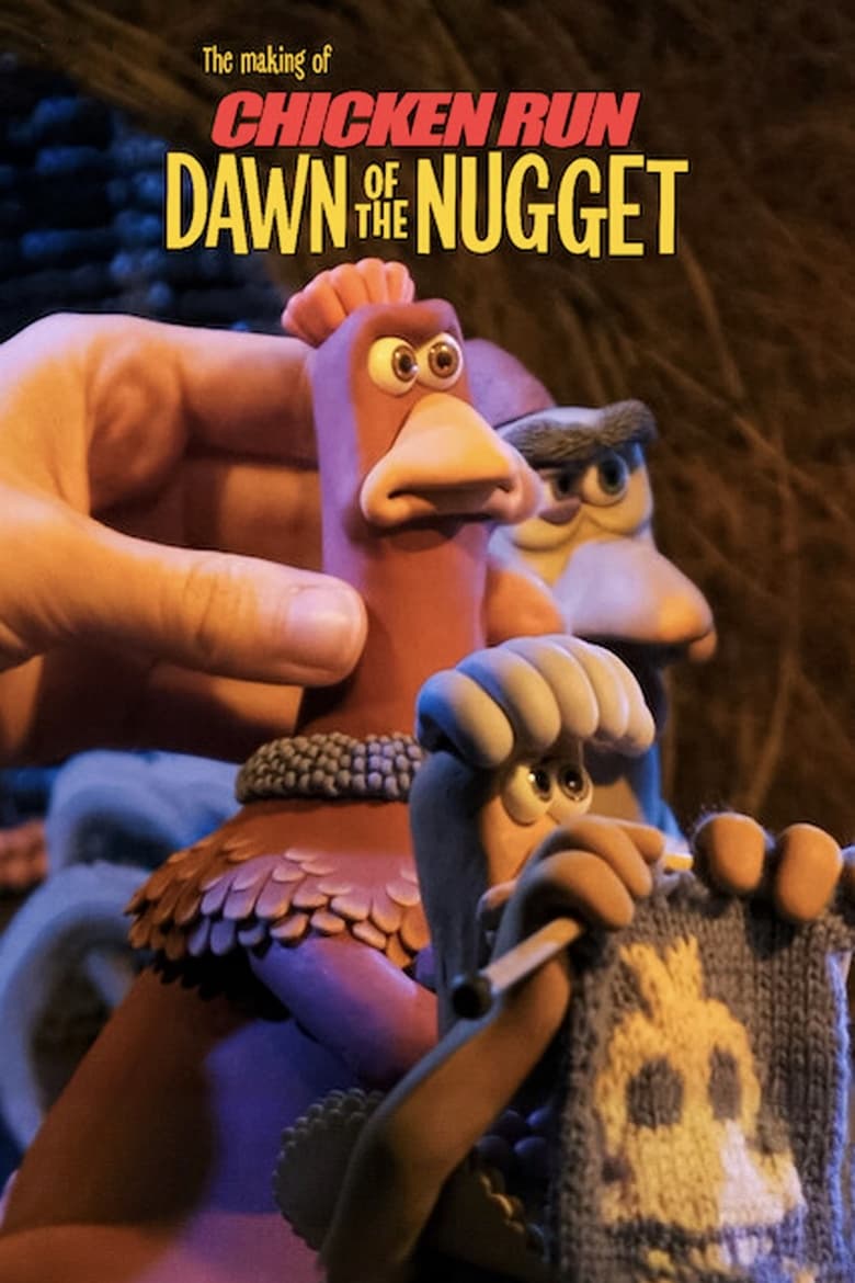 Poster of The Making of Chicken Run: Dawn of the Nugget