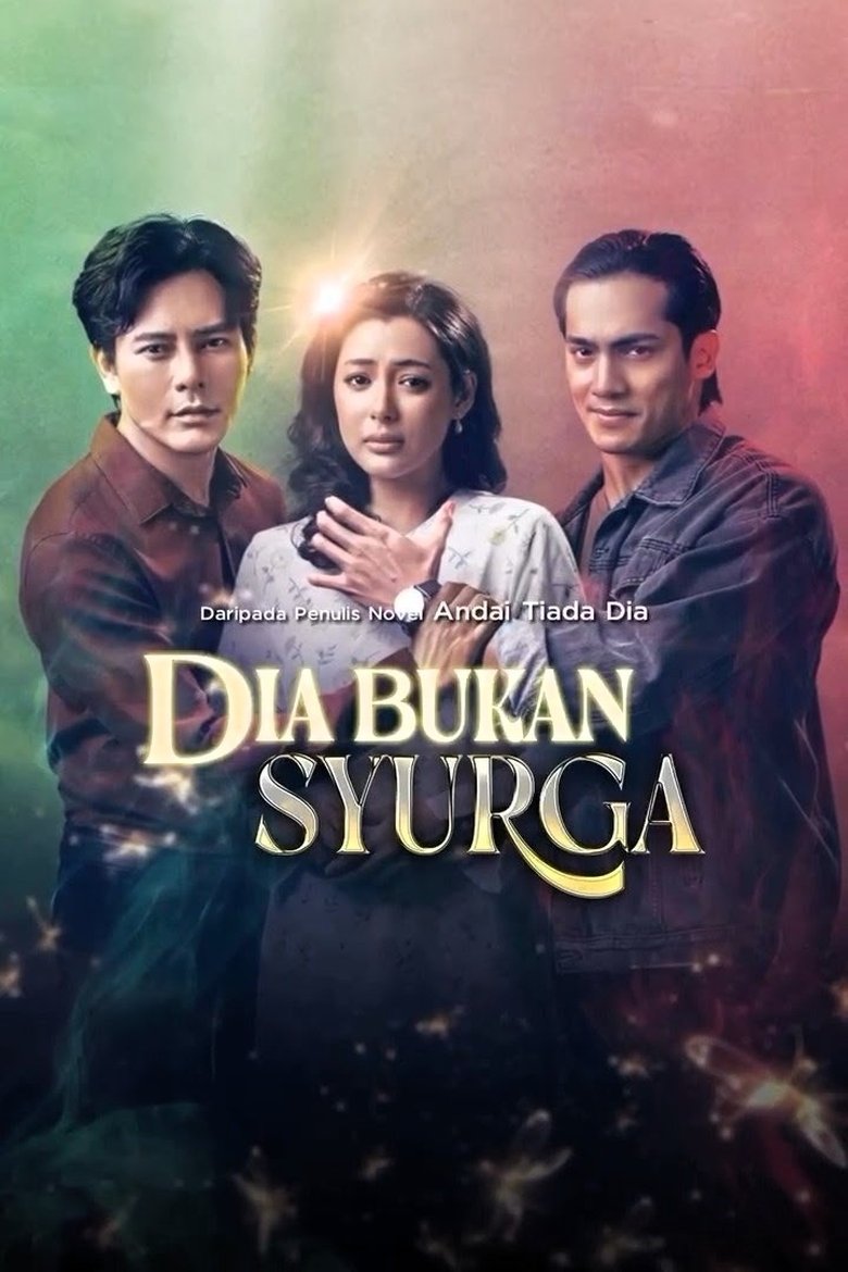 Poster of Episodes in Dia Bukan Syurga - Season 1 - Season 1