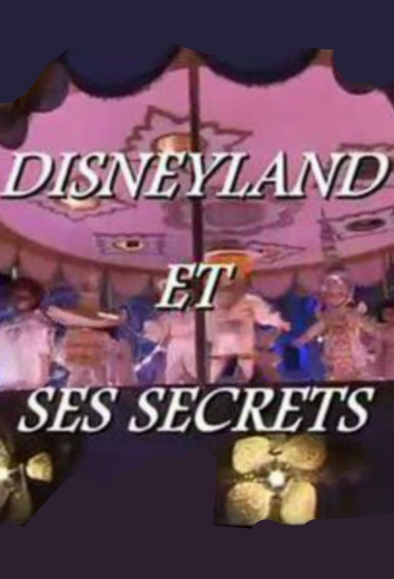 Poster of Disneyland and its Secrets