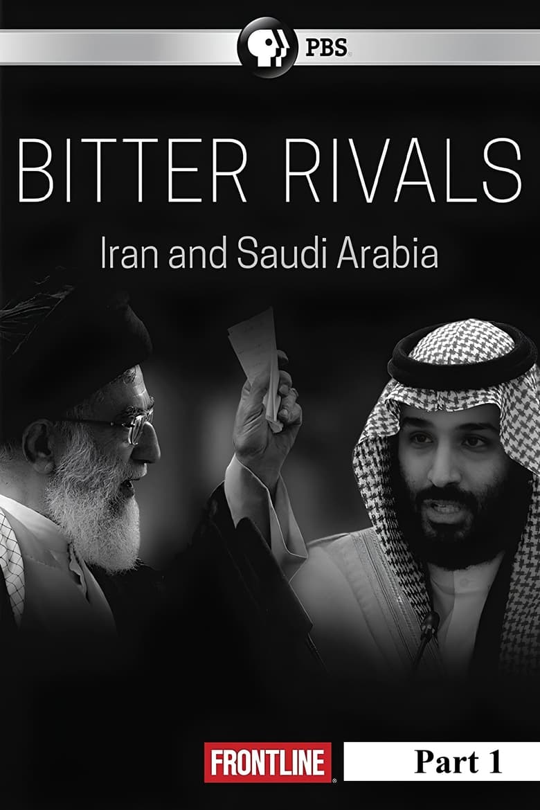 Poster of Episodes in Bitter Rivals  Iran And Saudi Arabia - Bitter Rivals: Iran and Saudi Arabia - Bitter Rivals: Iran and Saudi Arabia