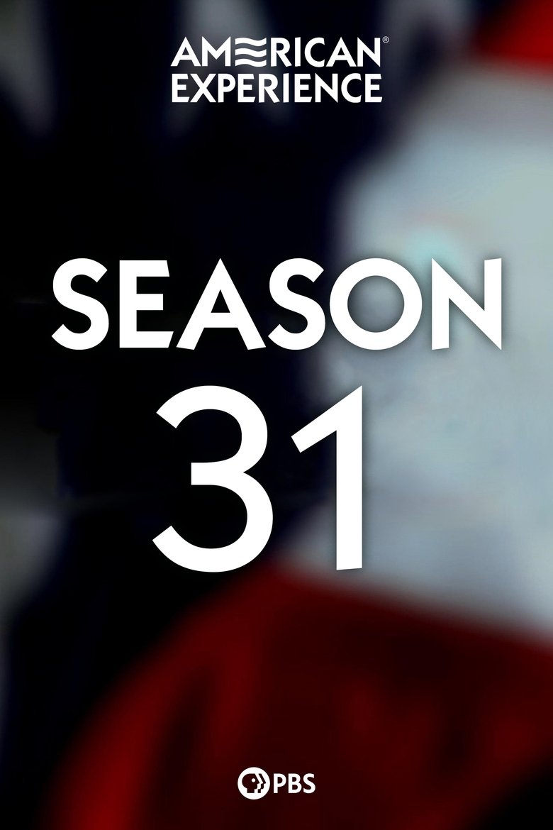 Poster of Episodes in American Experience - Season 31 - Season 31