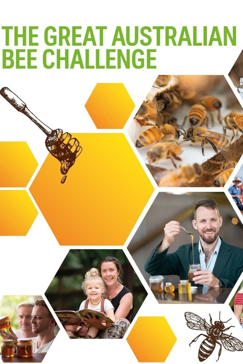 Poster of Episodes in The Great Australian Bee Challenge - Season 1 - Season 1