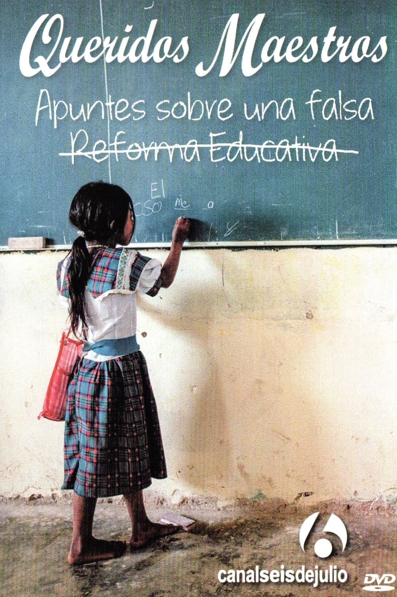 Poster of Queridos maestros: Apuntes sobre una falsa reforma educativa