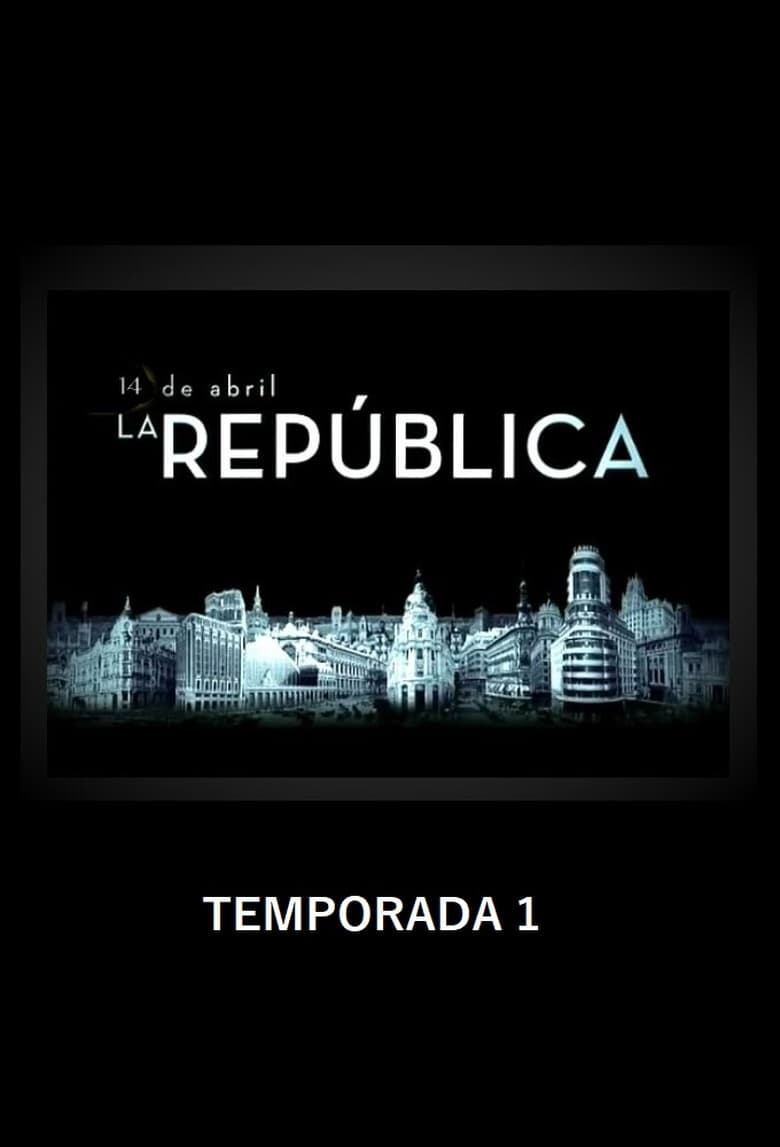 Poster of Episodes in 14 De Abril, La República - Season 1 - Season 1