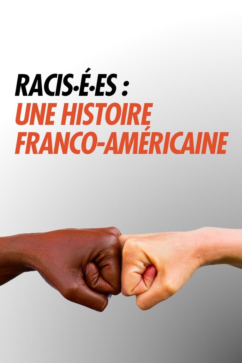 Poster of Racisé.e.s : Une histoire franco-américaine