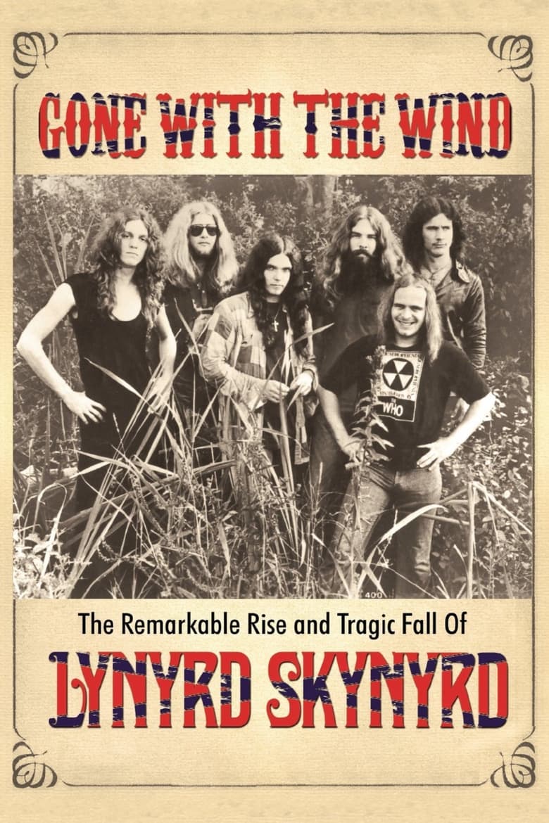 Poster of Gone with the Wind: The Remarkable Rise and Tragic Fall of Lynyrd Skynyrd