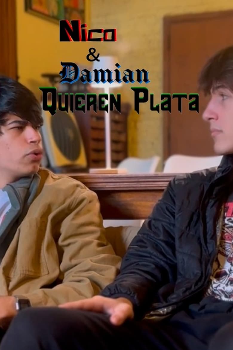 Poster of Nico & Damián: Quieren plata