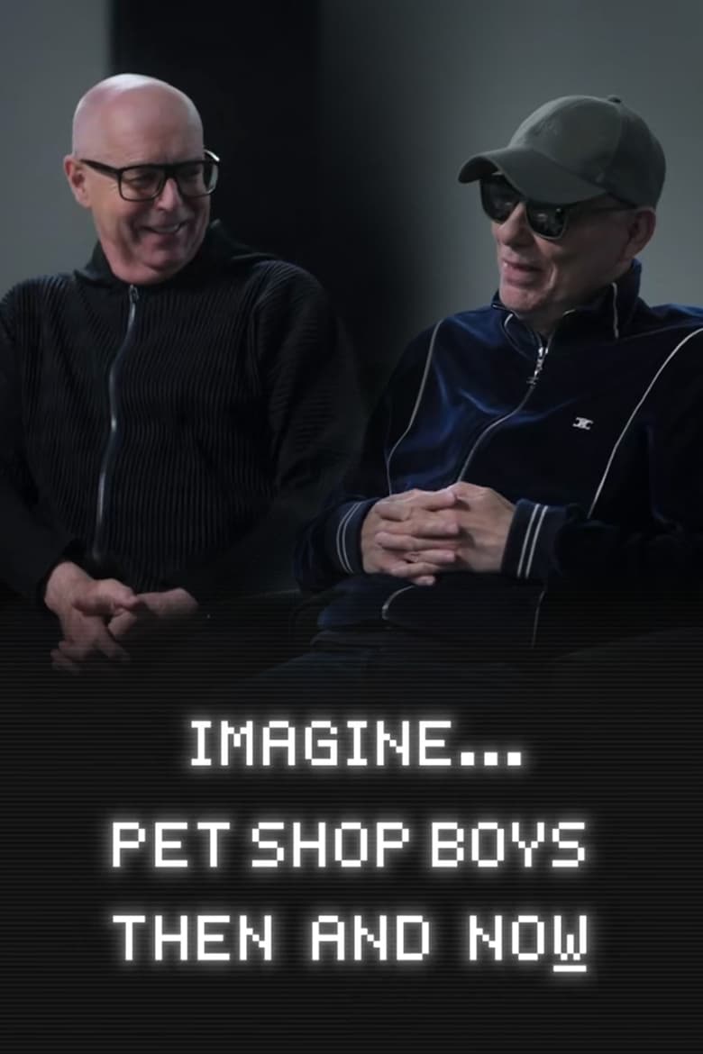 Poster of Imagine… Pet Shop Boys: Then and Now