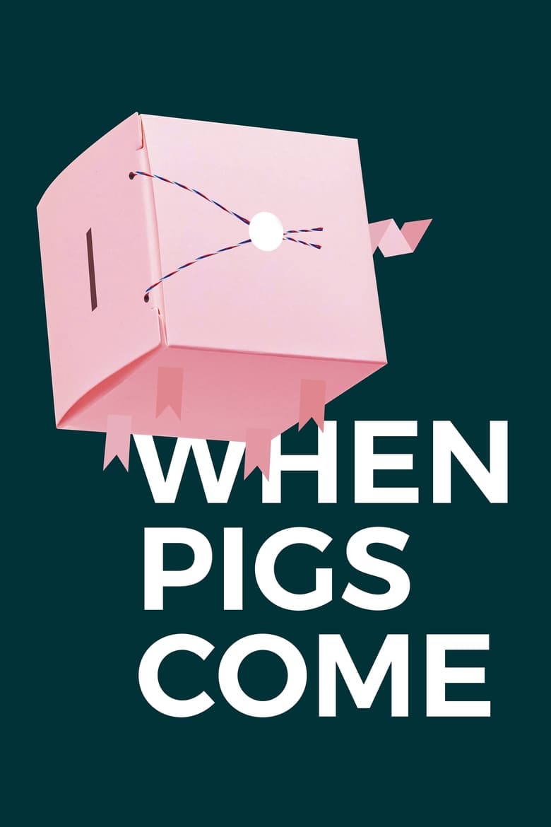 Poster of When Pigs Come