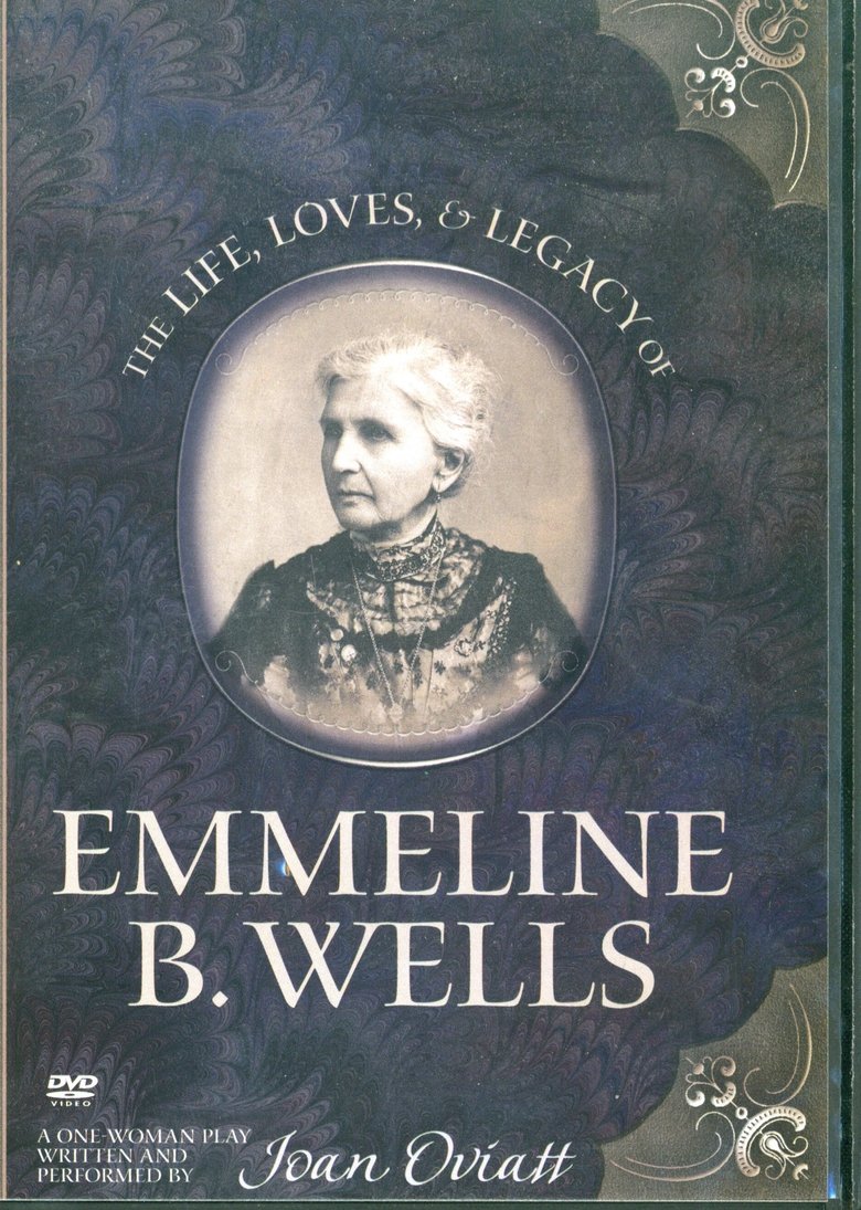 Poster of The Life, Loves, & Legacy of Emmeline B. Wells