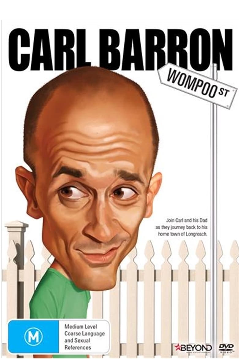 Poster of Carl Barron: Wompoo Street