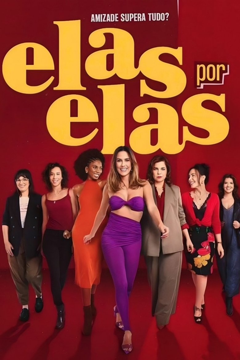 Poster of Episodes in Elas Por Elas - Season 1 - Season 1
