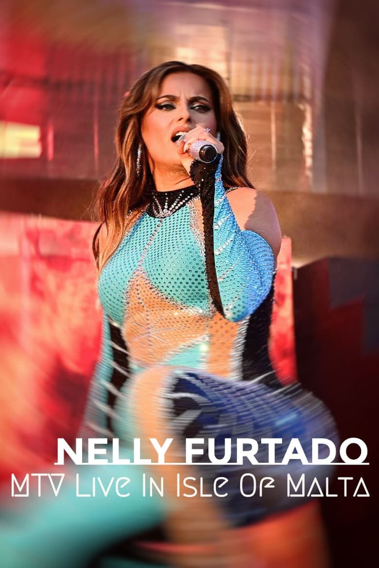 Poster of Nelly Furtado: MTV Live In Isle Of Malta 2012