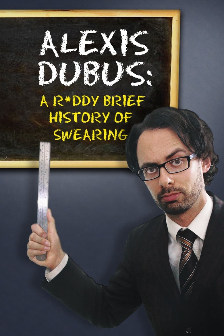 Poster of Alexis Dubus - A Ruddy Brief History of Swearing