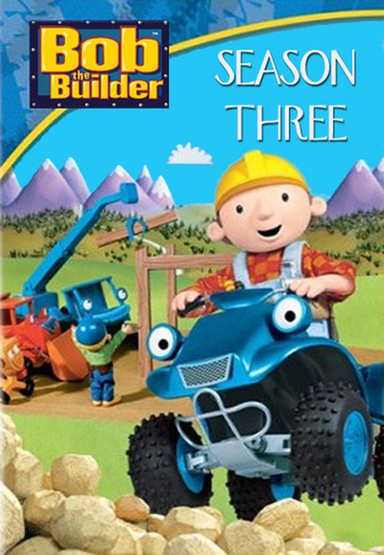 Poster of Episodes in Bob The Builder - Season 3 - Season 3