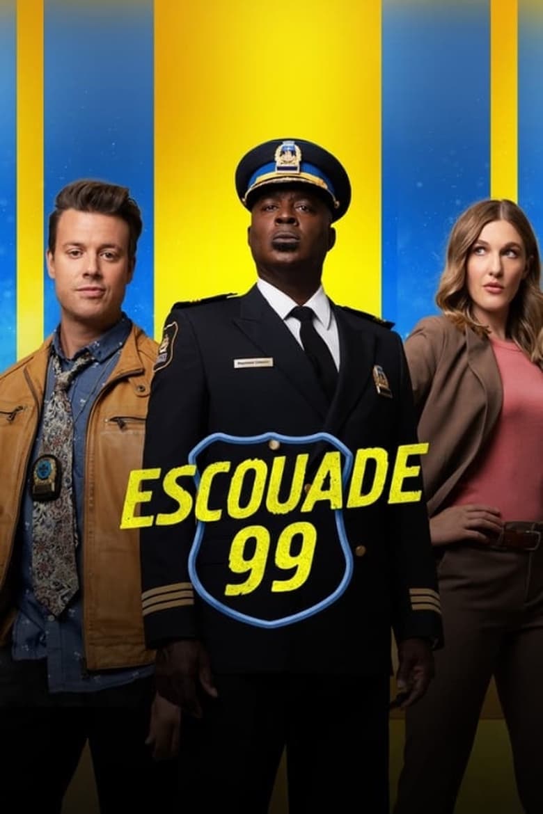 Poster of Cast and Crew in Escouade 99 - Season 2 - Episode 9 - Episode 9