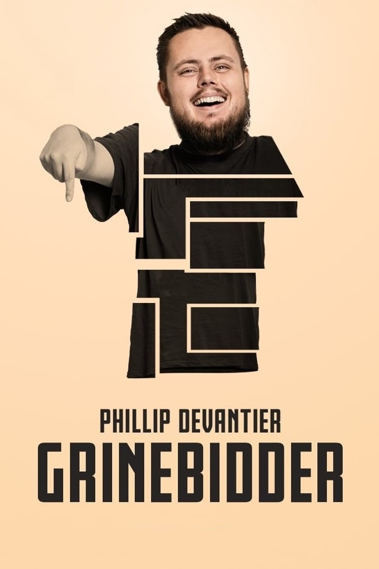 Poster of Phillip Devantier: Grinebidder