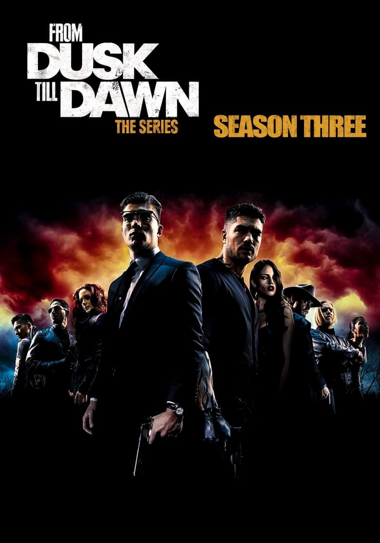 Poster of Episodes in From Dusk Till Dawn  The Series - Season 3 - Season 3