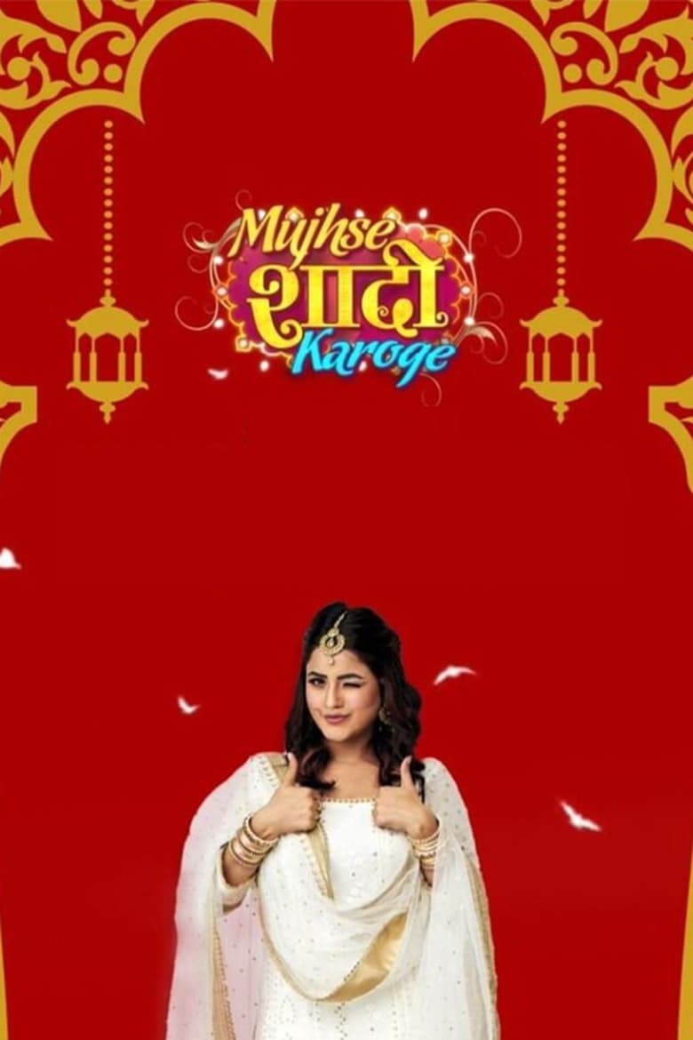 Poster of Episodes in Mujhse Shaadi Karoge - Season 1 - Season 1