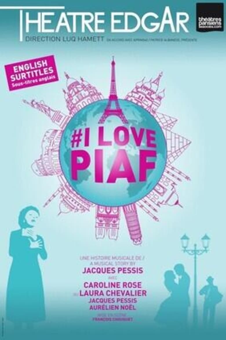 Poster of I Love Piaf