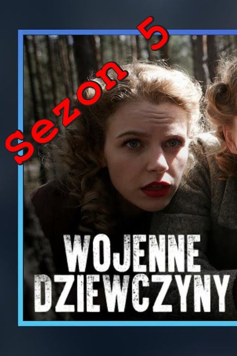 Poster of Episodes in War Girls - Season 5 - Season 5