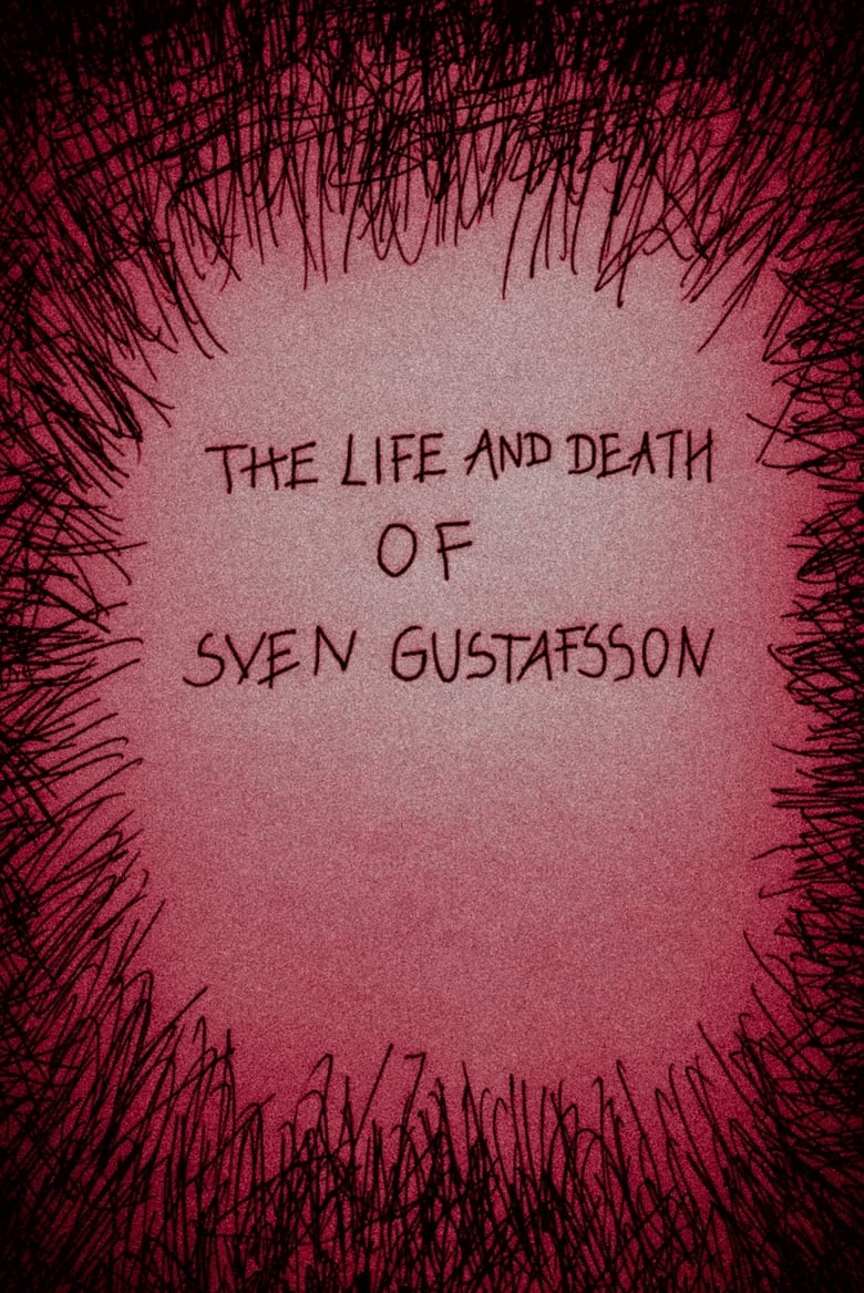 Poster of The Life and Death of Sven Gustafsson