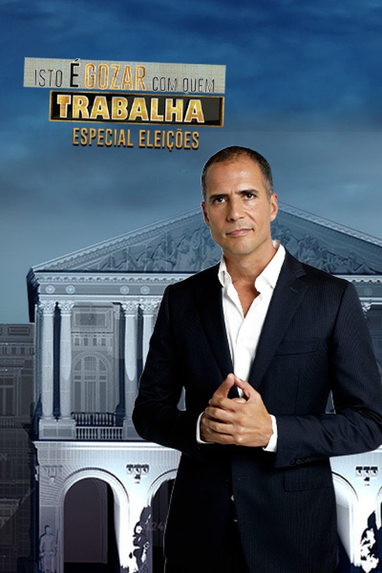 Poster of Episodes in Isto é Gozar Com Quem Trabalha - Season 5 - Season 5