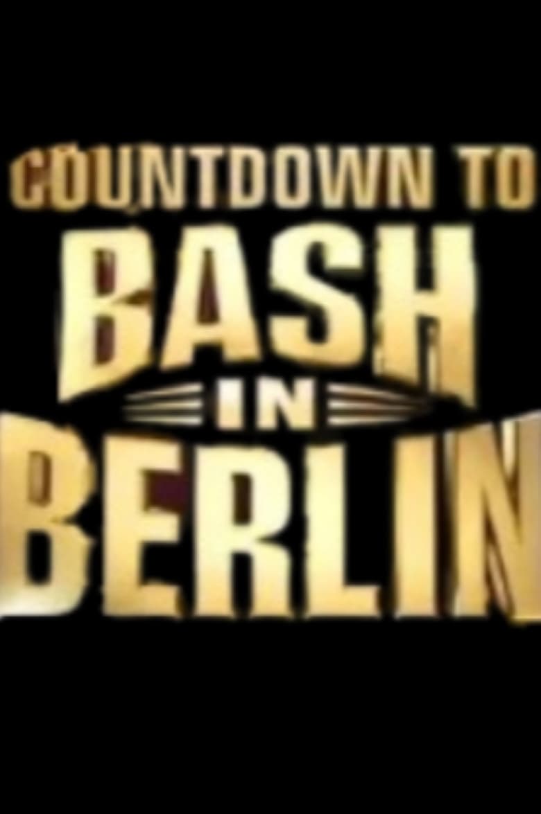 Poster of Countdown to WWE Bash in Berlin