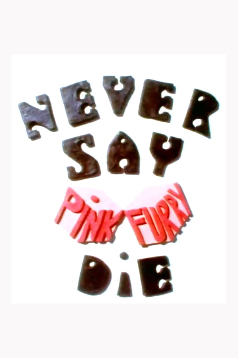 Poster of Never Say Pink Furry Die