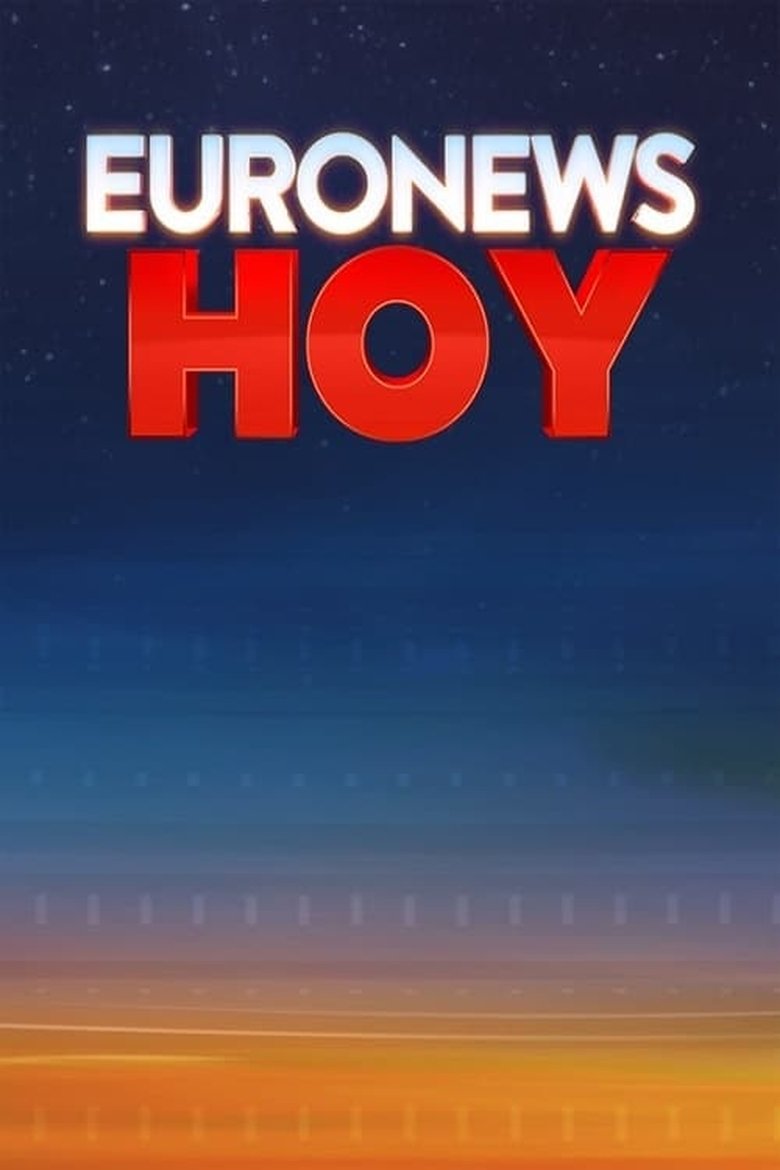 Poster of Cast and Crew in Euronews Hoy - Episode 112 (Season 1 - Episode 112) - Episode 112