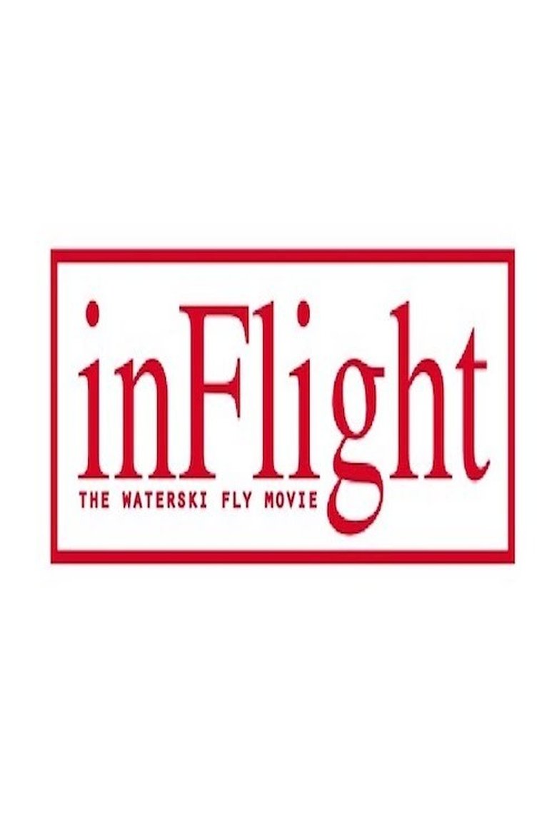 Poster of InFlight - The WaterSki Fly movie