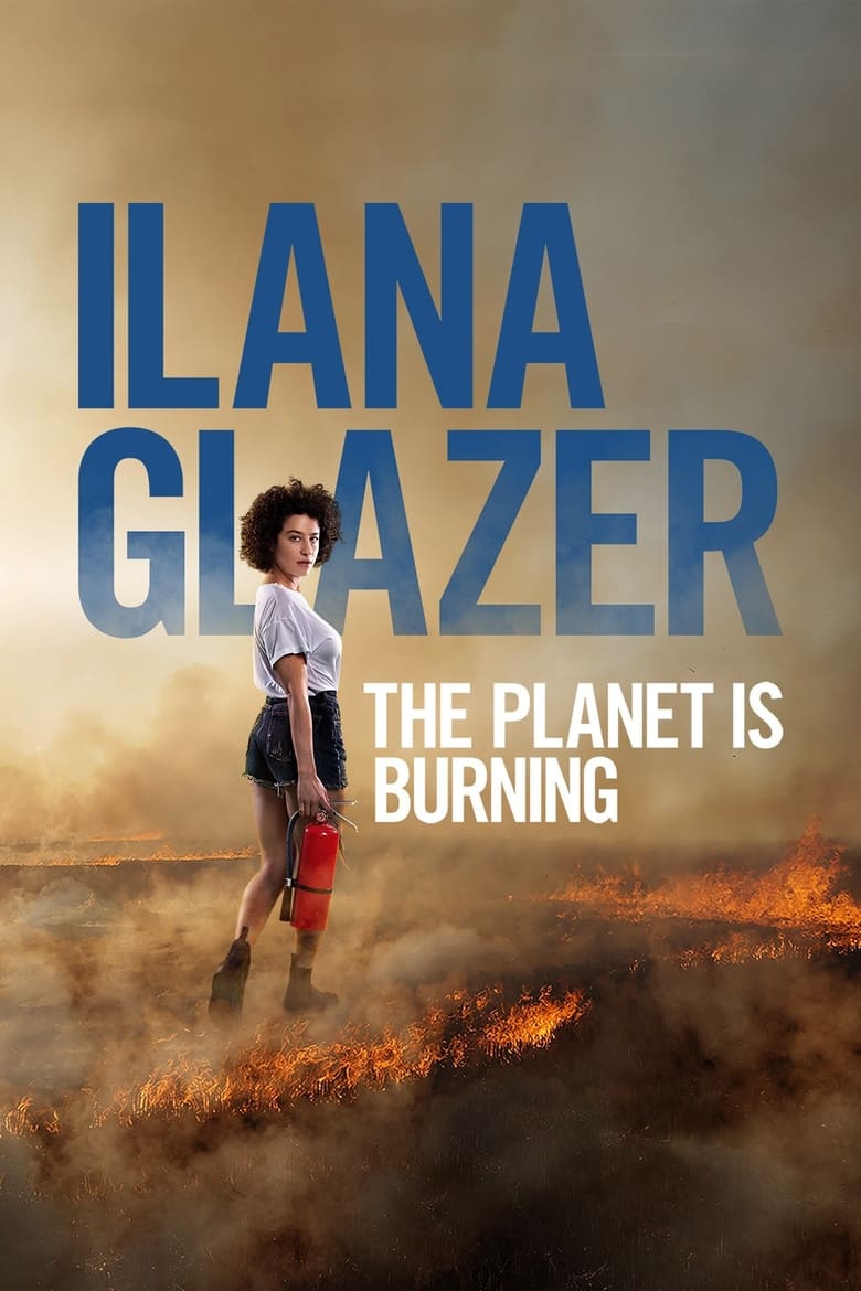 Poster of Ilana Glazer: The Planet Is Burning