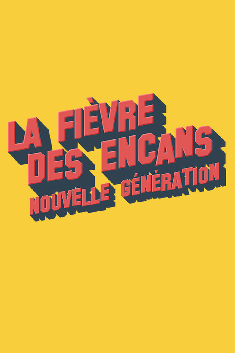 Poster of La fièvre des encans : nouvelle génération