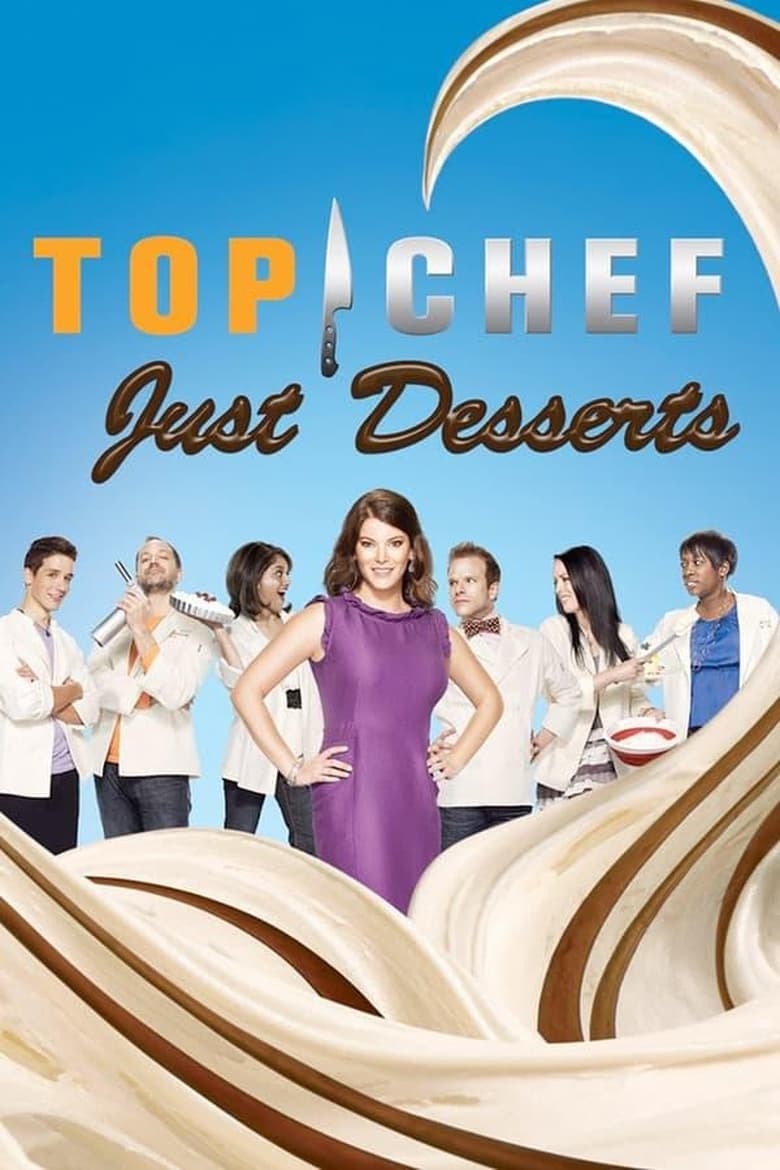 Poster of Episodes in Top Chef  Just Desserts - Season 1 - Season 1