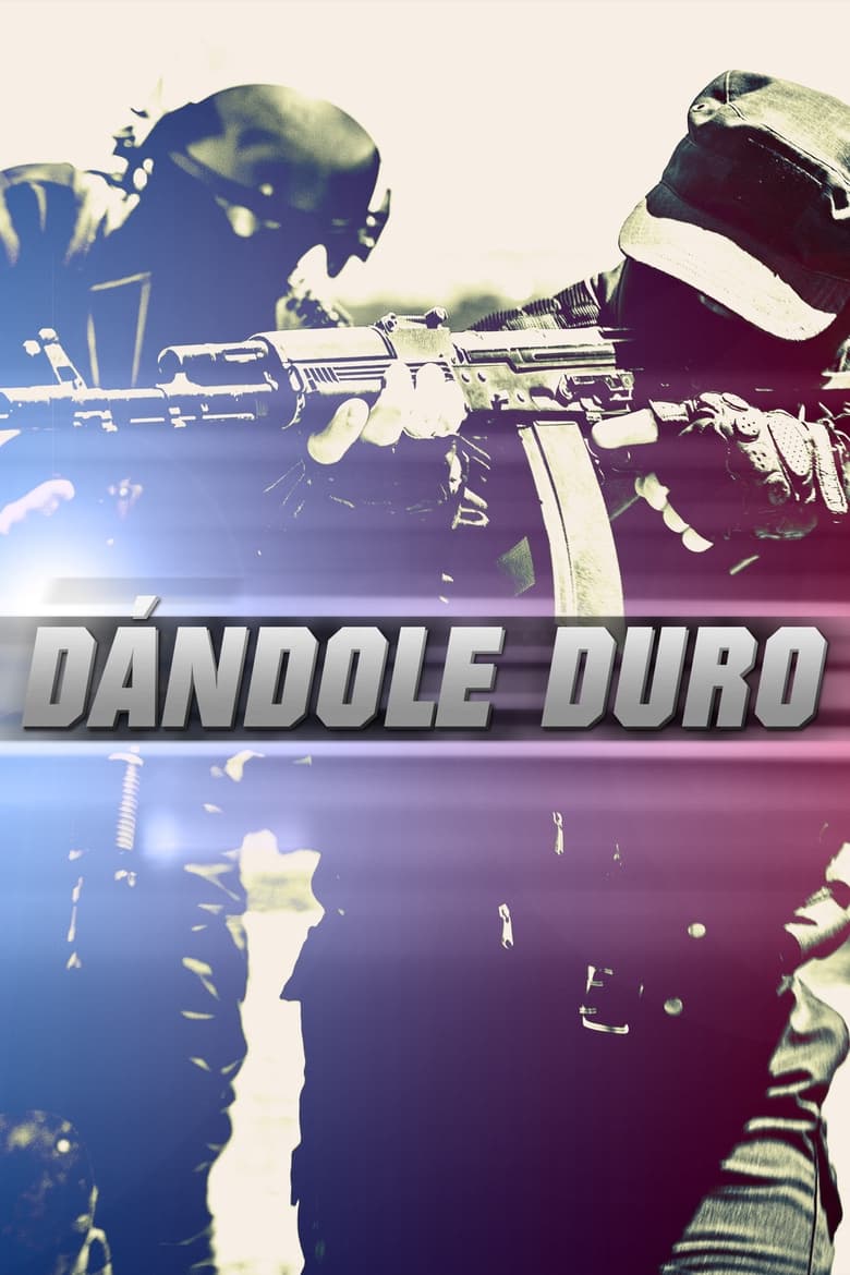 Poster of Dándole duro