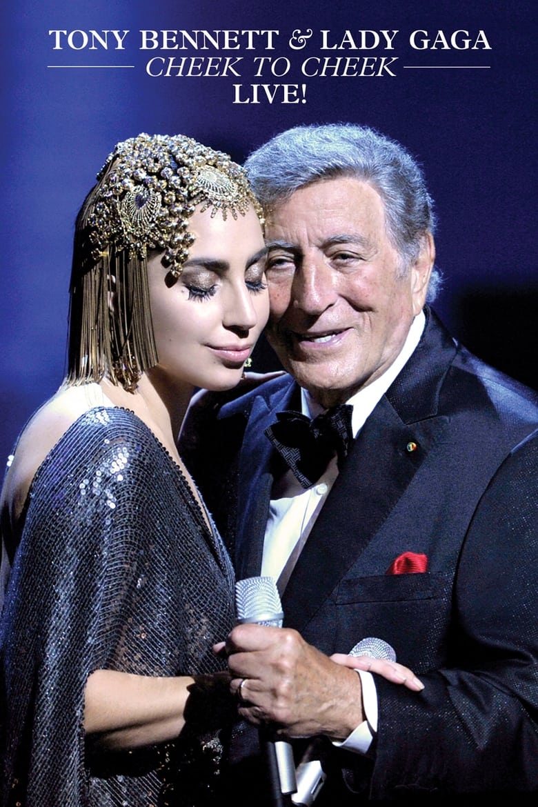 Poster of Tony Bennett & Lady Gaga: Cheek To Cheek (Live From PBS)