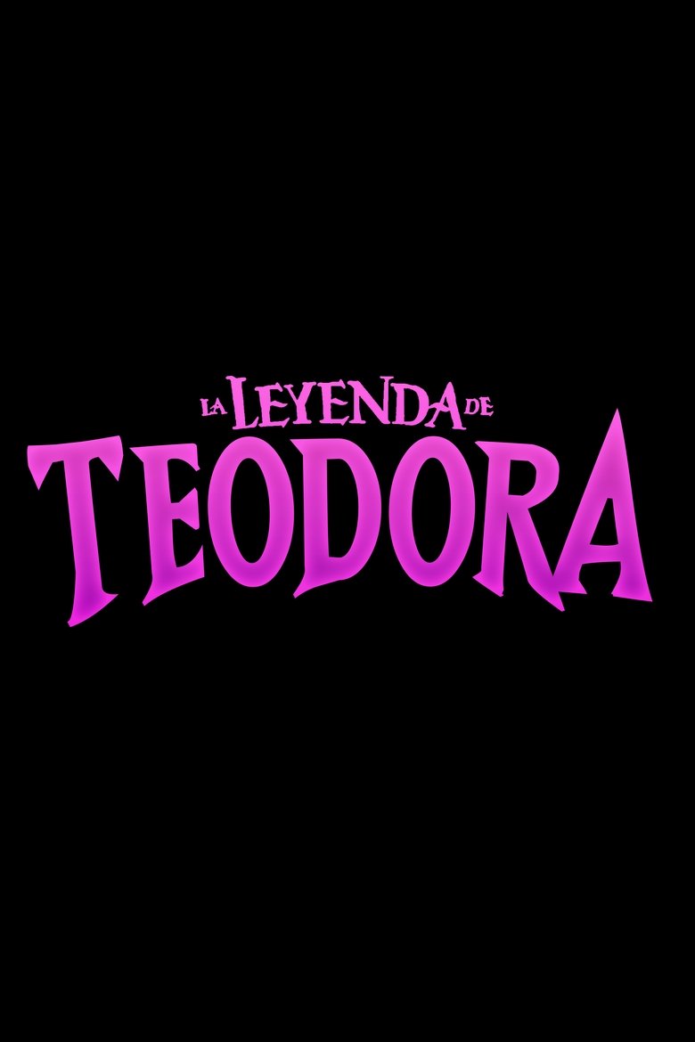 Poster of La Leyenda de Teodora