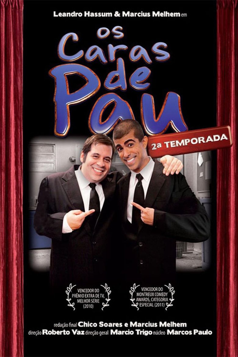 Poster of Episodes in Os Caras De Pau - Season 2 - Season 2