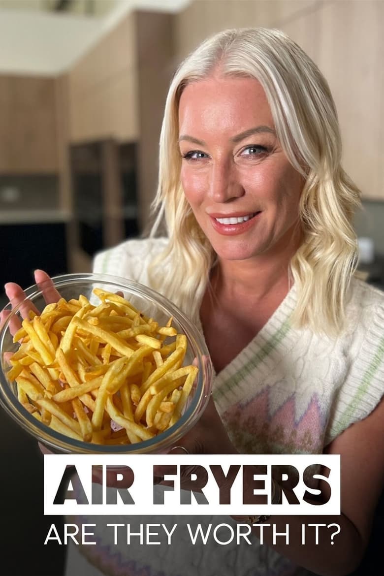 Poster of Air Fryers: Are They Worth It?