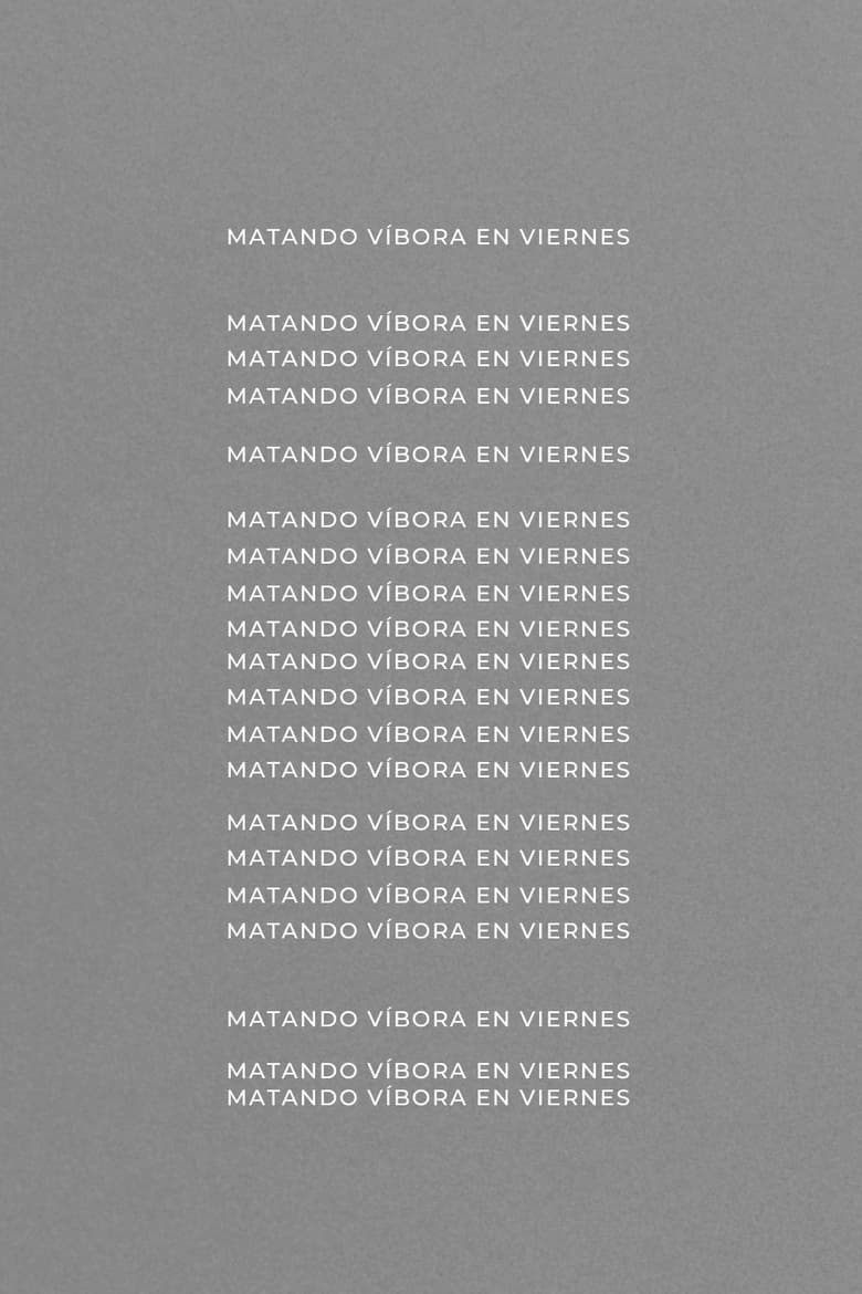 Poster of Matando Víbora En Viernes