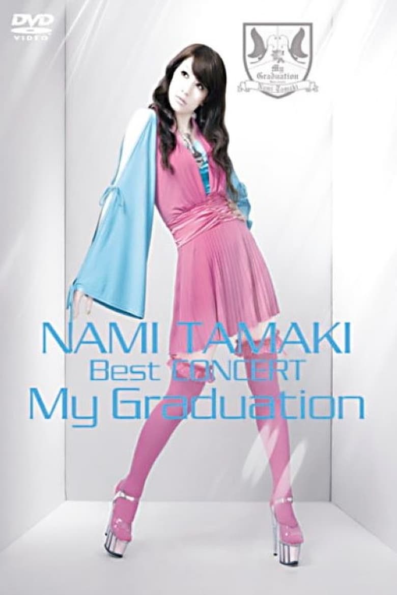 Poster of NAMI TAMAKI Best CONCERT "My Graduation"