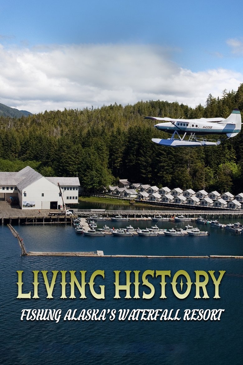 Poster of Living History: Fishing Alaska’s Waterfall Resort