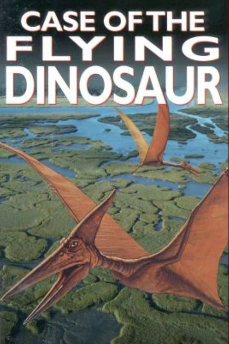 Poster of The Case of the Flying Dinosaur